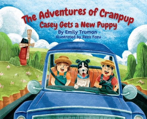 The Adventures of Cranpup - Casey Gets a New Puppy by Truman, Emily