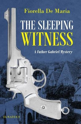 The Sleeping Witness: A Father Gabriel Mystery by De Maria, Fiorella