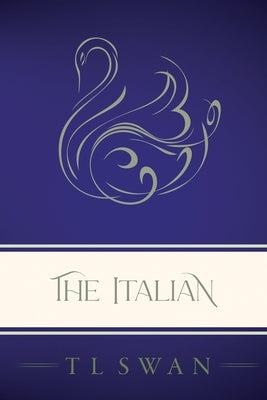The Italian - Classic Edition by Swan, T. L.