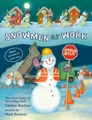 Snowmen at Work by Buehner, Caralyn