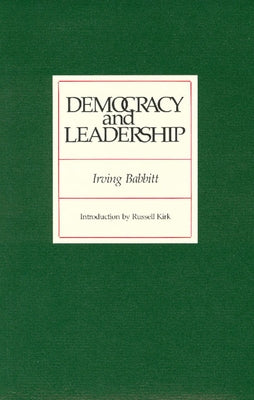 Democracy and Leadership by Babbitt, Irving