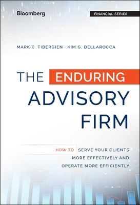 The Enduring Advisory Firm by Tibergien, Mark C.