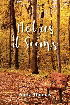 Not as it Seems by Thomas, Anita