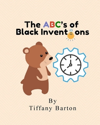 The ABC's of Black Inventions by Barton, Tiffany