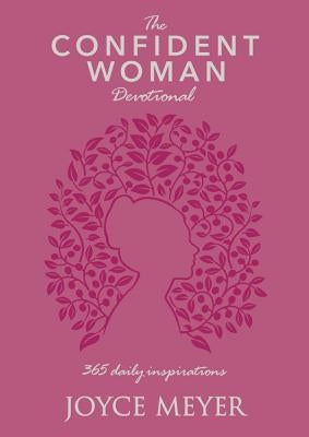 The Confident Woman Devotional: 365 Daily Inspirations by Meyer, Joyce