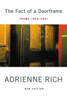 Fact of a Doorframe: Poems 1950-2001 by Rich, Adrienne