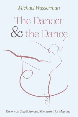 The Dancer and the Dance by Wasserman, Michael