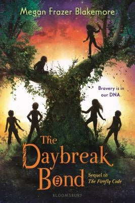 The Daybreak Bond by Blakemore, Megan Frazer