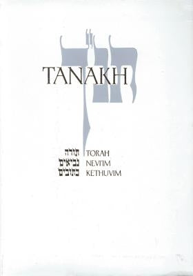 Tanakh-TK: A New Traslation of the Holy Scriptures According to the Traditional Hebrew Text by Jewish Publication Society Inc