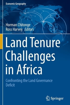 Land Tenure Challenges in Africa: Confronting the Land Governance Deficit by Chitonge, Horman
