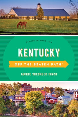 Kentucky Off the Beaten Path(r): Discover Your Fun by Finch, Jackie Sheckler