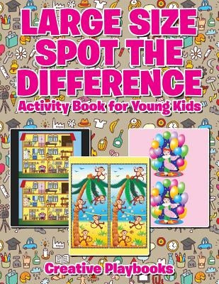 Large Size Spot the Difference Activity Book for Young Kids by Creative Playbooks