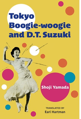 Tokyo Boogie-Woogie and D.T. Suzuki: Volume 95 by Yamada, Shoji