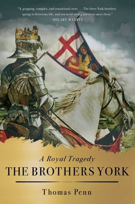 The Brothers York: A Royal Tragedy by Penn, Thomas