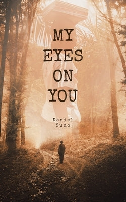 My Eyes on You by Sumo, Daniel