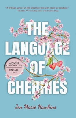 The Language of Cherries by Hawkins, Jen Marie