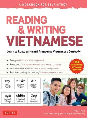 Reading & Writing Vietnamese: A Workbook for Self-Study: Learn to Read, Write and Pronounce Vietnamese Correctly (Online Audio & Printable Flash Cards by Tran, Tri C.