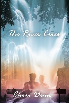 The River Cries by Dean, Cheri