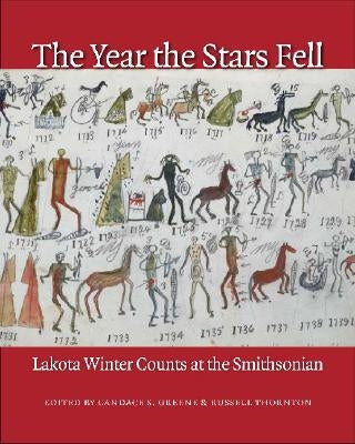 The Year the Stars Fell: Lakota Winter Counts at the Smithsonian by Greene, Candace S.