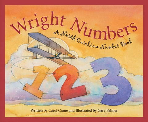 Wright Numbers: A North Carolina Number Book by Crane, Carol