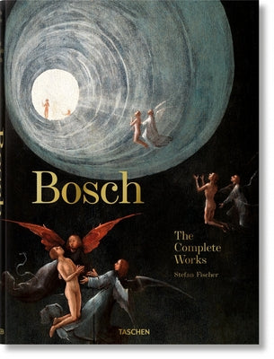Bosch. the Complete Works by Fischer, Stefan