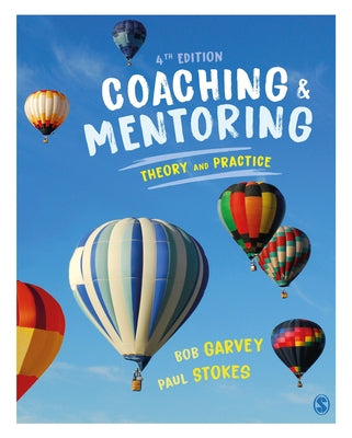 Coaching and Mentoring: Theory and Practice by Garvey, Robert