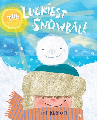 The Luckiest Snowball by Kreloff, Elliot