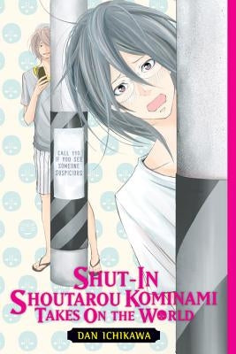 Shut-In Shoutarou Kominami Takes on the World by Ichikawa, Dan