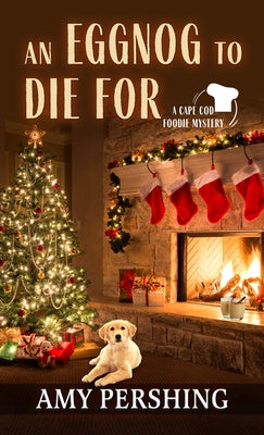 An Eggnog to Die for by Pershing, Amy