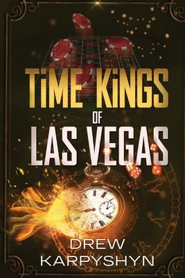 Time Kings of Las Vegas by Karpyshyn, Drew