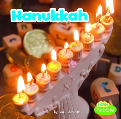 Hanukkah by Amstutz, Lisa J.