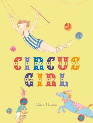 Circus Girl by Pernice, Clare