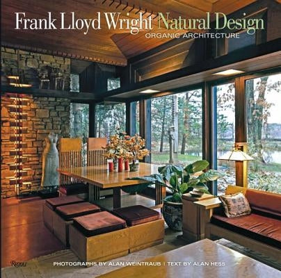 Frank Lloyd Wright: Natural Design, Organic Architecture: Lessons for Building Green from an American Original by Weintraub, Alan