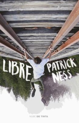 Libre / Release by Ness, Patrick