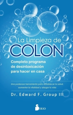 La Limpieza del Colon by Group III, Edward F.