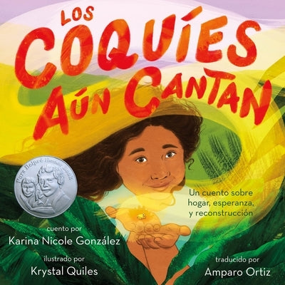 Los Coquíes Aún Cantan: Un Cuento Sobre Hogar, Esperanza Y Reconstrucción by Gonz&#225;lez, Karina Nicole