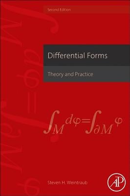 Differential Forms: Theory and Practice by Weintraub, Steven H.