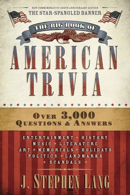 The Big Book of American Trivia by Lang, J. Stephen