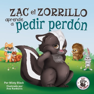 Zac el Zorrillo aprende a pedir perdón: Punk the Skunk Learns to Say Sorry (Spanish Edition) by Black, Misty