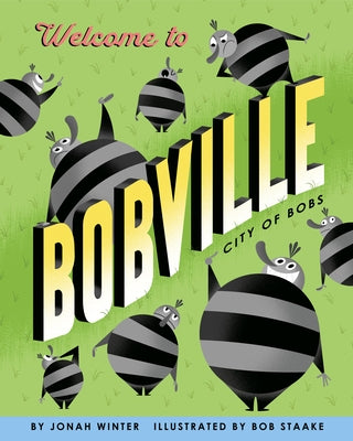 Welcome to Bobville: City of Bobs by Winter, Jonah