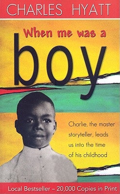 When Me Was a Boy by Hyatt, Charles