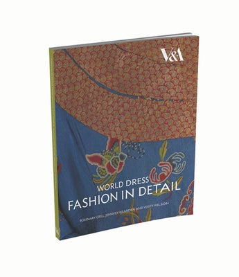 World Dress: Fashion in Detail by Crill, Rosemary