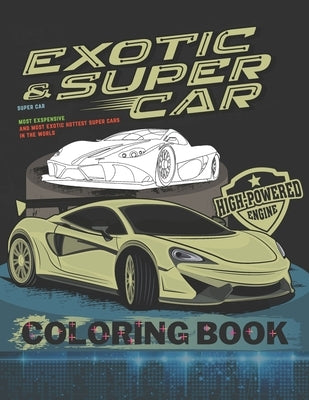 Super Car Coloring Book: Ultimate Exotic Luxury Cars Sport Amazing Designs for Kids And Adults Perfect For Gift by Mih, Golden