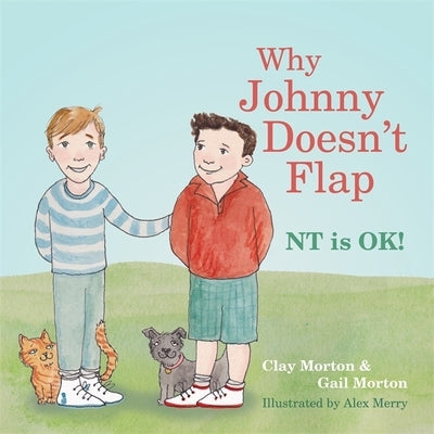 Why Johnny Doesn't Flap: NT Is Ok! by Morton, Clay
