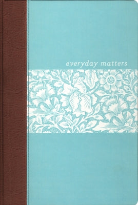 Everyday Matters Bible for Women-NLT: Pracical Encouragement to Make Every Day Matter by Hendrickson Publishers