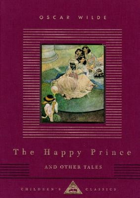 The Happy Prince and Other Tales: Illustrated by Charles Robinson by Wilde, Oscar