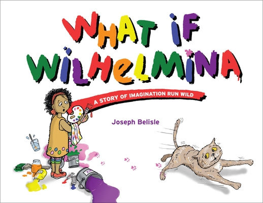 What If Wilhelmina by Belisle, Joseph