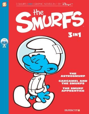 The Smurfs 3-In-1 #3: The Smurf Apprentice, the Astrosmurf, and the Smurfnapper by Peyo