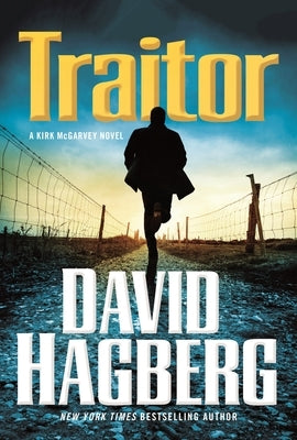 Traitor: A Kirk McGarvey Novel by Hagberg, David