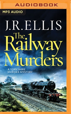 The Railway Murders by Ellis, J. R.